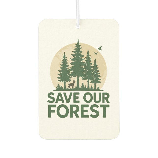 Save Our Forest – Eco-Friendly Nature Conservation Air Freshener (Front)