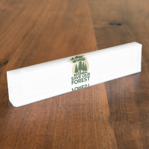 Save Our Forest – Eco-Friendly Nature Conservation Nameplate