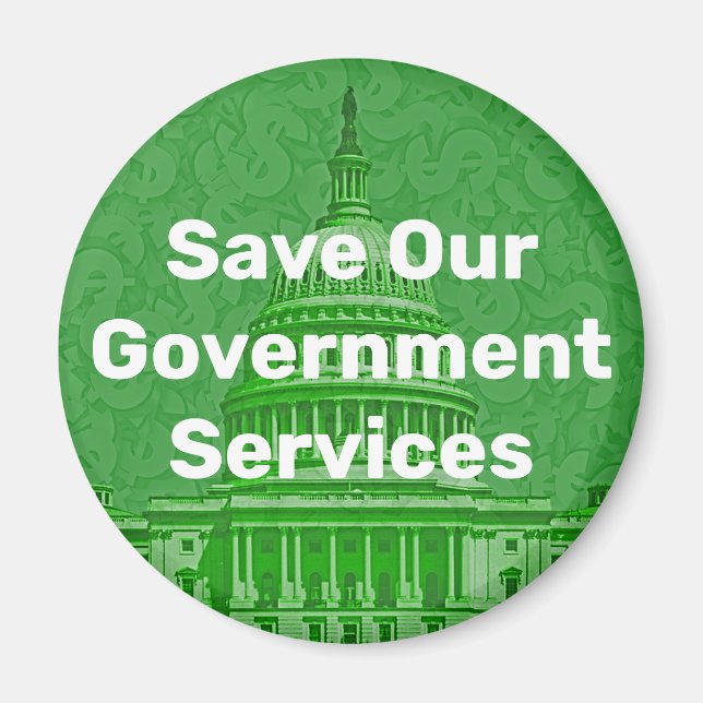 Save Our Government Services Magnet (Front)