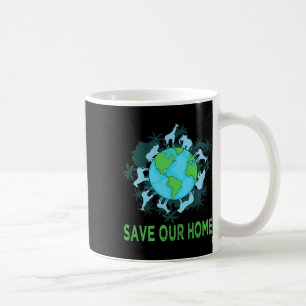 Save Our Home Animals Wildlife Conservation Earth  Coffee Mug