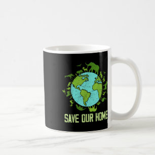 Save Our Home Animals Wildlife Conservation Earth  Coffee Mug