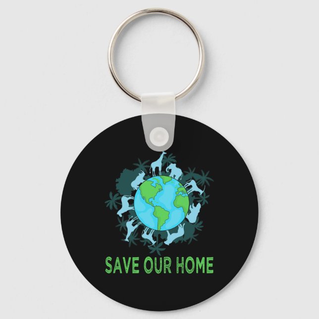 Save Our Home Animals Wildlife Conservation Earth  Keychain (Front)
