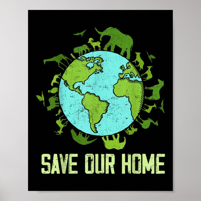 Save Our Home Animals Wildlife Conservation Earth  Poster (Front)