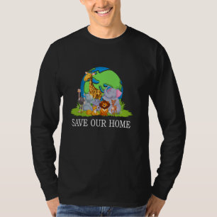 Save Our Home Wildlife Animals Conservation Earth  T-Shirt