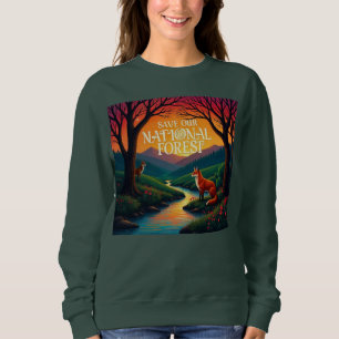 save our national forest and parks sweatshirt