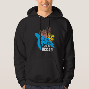 Save Our Ocean Turtle Sea Planet Nature Environmen Hoodie