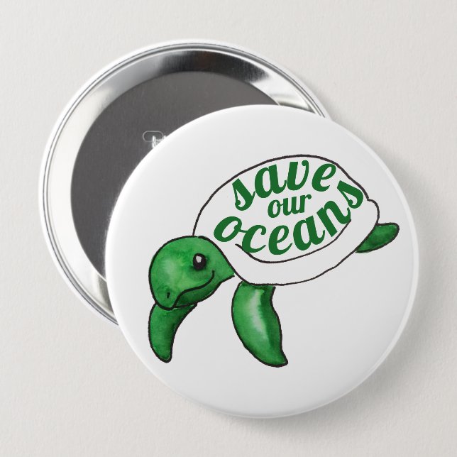 Save Our Oceans Cute Turtle 4 Inch Round Button (Front & Back)