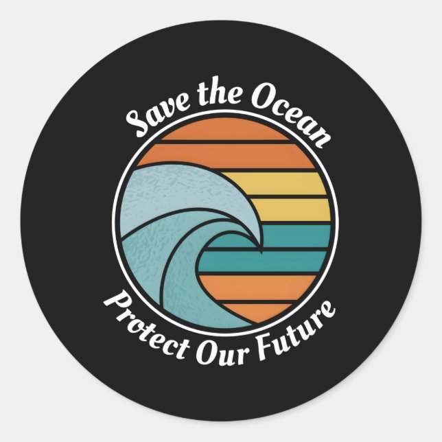 Save Our Oceans Drops Save The Seas Classic Round Sticker (Front)