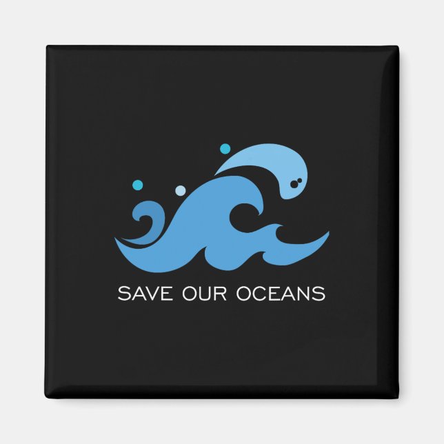 Save Our Oceans Earth Day Environmental Message  Magnet (Front)