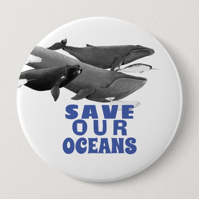 Save Our Oceans Environmental Art Whale  4 Inch Round Button (Front)