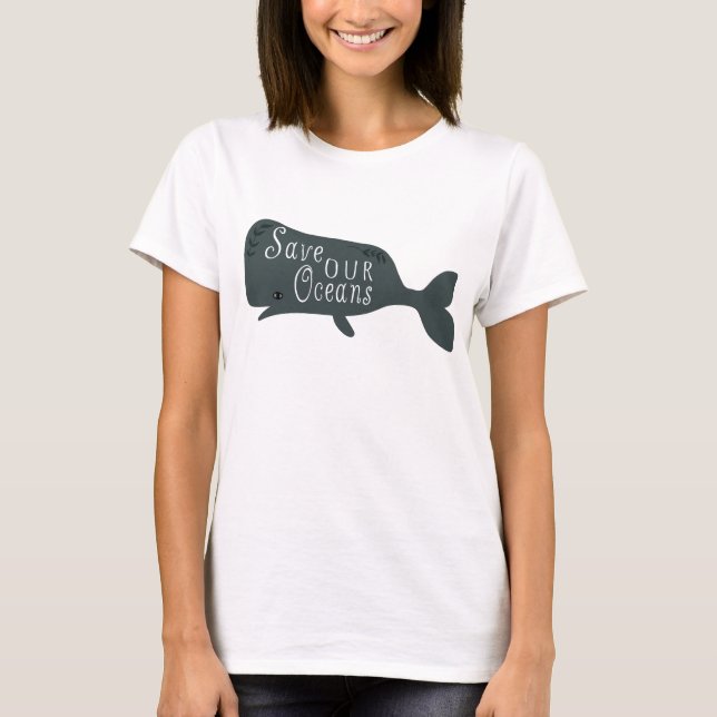Save Our Oceans Environmental Whale  T-Shirt (Front)