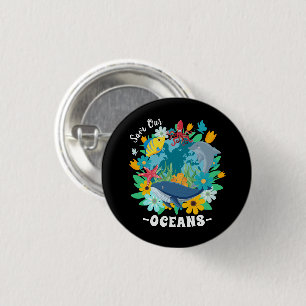 Save our oceans Flower Whale Colourful Design Eart 1 Inch Round Button