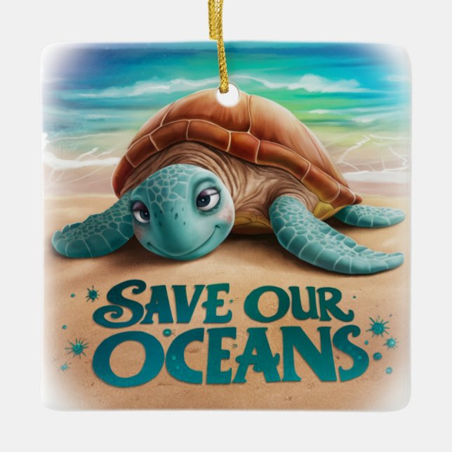 Save our oceans Ocean and Marine Protection Ceramic Ornament (Front)