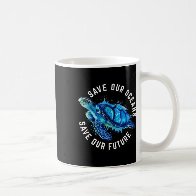 Save Our Oceans Turtle Earth Day Pro Environment C Coffee Mug (Right)
