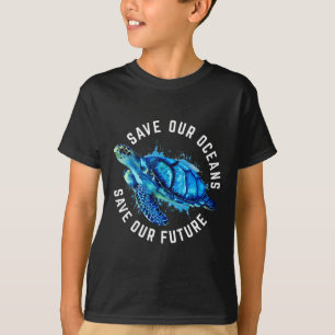 Save Our Oceans Turtle Earth Day Pro Environment C T-Shirt