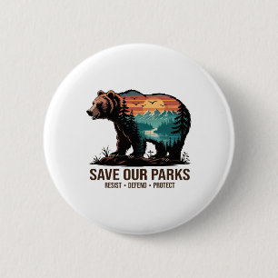Save Our Parks Environmental Hiking Nature Lover T 2 Inch Round Button