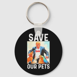 Save Our Pets Trump Funny  Keychain