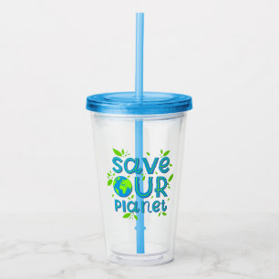 Save Our Planet Acrylic Tumbler