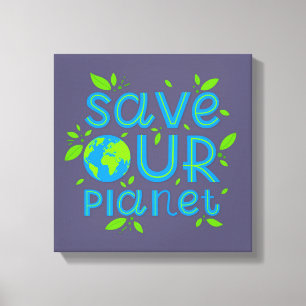 Save Our Planet Canvas Print