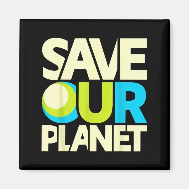 Save Our Planet  Magnet (Front)