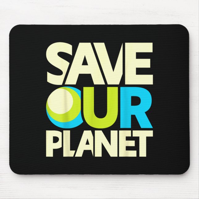 Save Our Planet  Mouse Pad (Front)