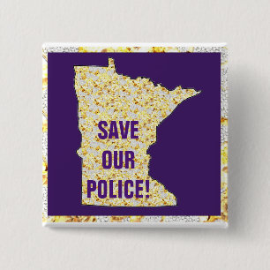 SAVE OUR POLICE! 2 INCH SQUARE BUTTON