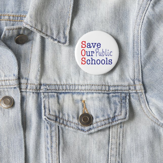 Save Our Public Schools SOS 2 Inch Round Button (In Situ)
