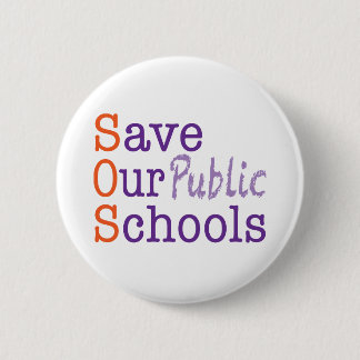 Save Our Public Schools SOS 2 Inch Round Button