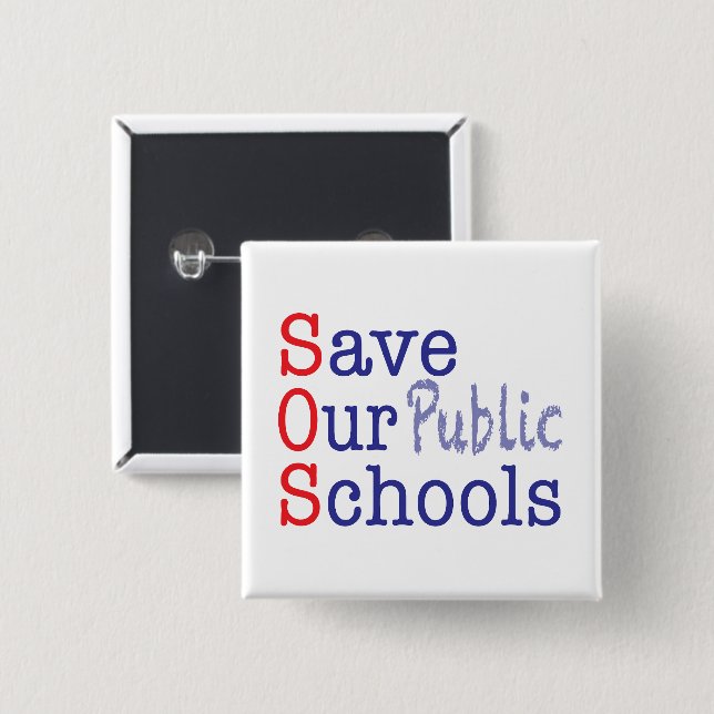 Save Our Public Schools SOS 2 Inch Square Button (Front & Back)