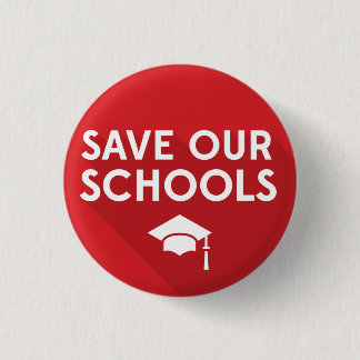 Save Our Schools 1 Inch Round Button