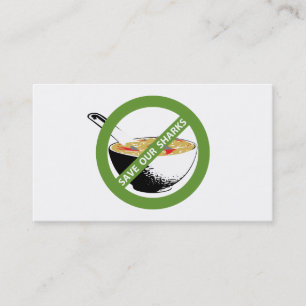 SAVE OUR SHARKS ban shark fin soup Business Card