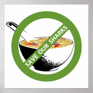 SAVE OUR SHARKS ban shark fin soup Poster