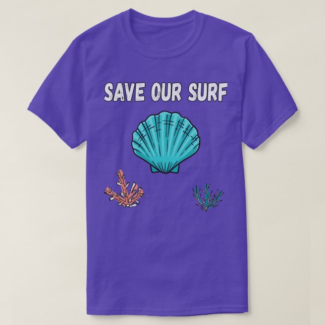 Save Our Surf Ocean Lover Save Our Seas T 3 T-Shirt (Design Front)