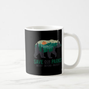 Save Our US National Parks Resist Preserve Protect Coffee Mug