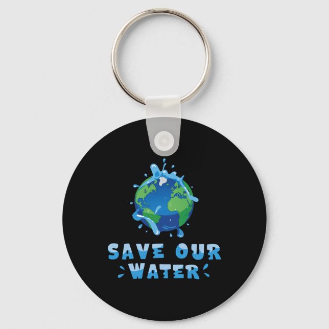 Save Our Waters Earth Day 2025 Clean Waters Conser Keychain (Front)