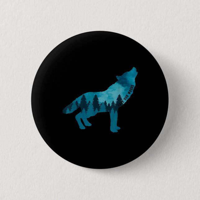 Save Our Woods Environmental Protection Howling Wo 2 Inch Round Button (Front)