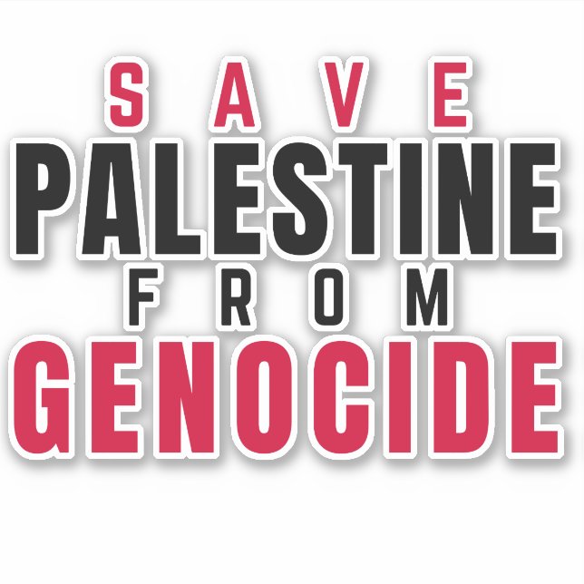 SAVE PALESTINE FROM GENOCIDE  (Front)