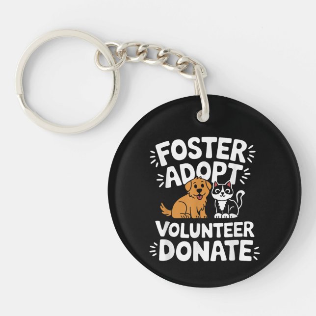 Save Pet Foster Adopt Volunteer Donate Dog and Cat Keychain (Front)