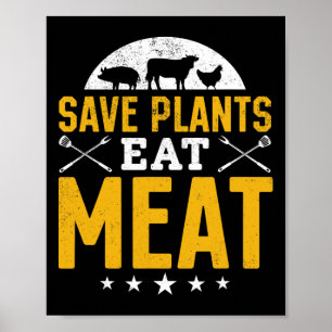 Save Plants Eat Meat Rbecue Meat Smoking Bbq Chef  Poster