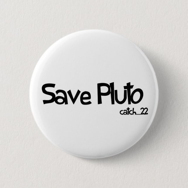Save Pluto Badge 2 Inch Round Button (Front)