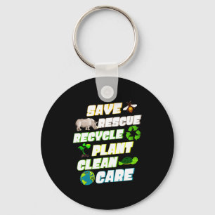 Save Rescue Recycle Plant Clean Care Earth Day Cla Keychain