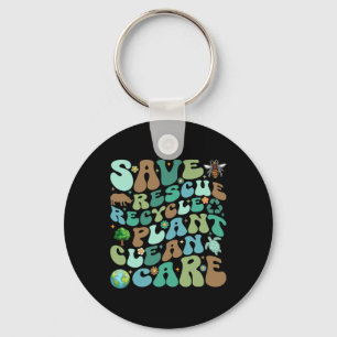 Save Rescue Recycle Plant Clean Care Funny Earth D Keychain