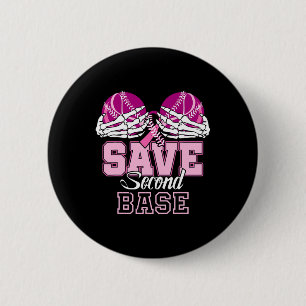 Save Second 2nd Byse Fun Bysebyll Breast Cancer Aw 2 Inch Round Button