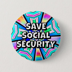 SAVE SOCIAL SECURITY (you may change the words) 2 Inch Round Button