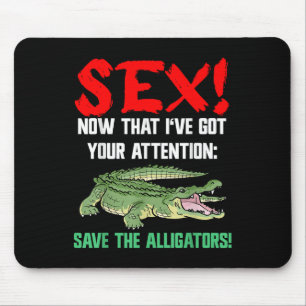 Save The Alligators - Animal Welfare For Crocodile Mouse Pad