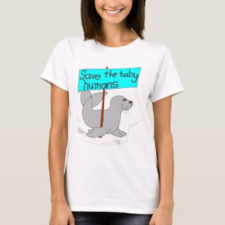 Save the Baby Humans Women's Shirt