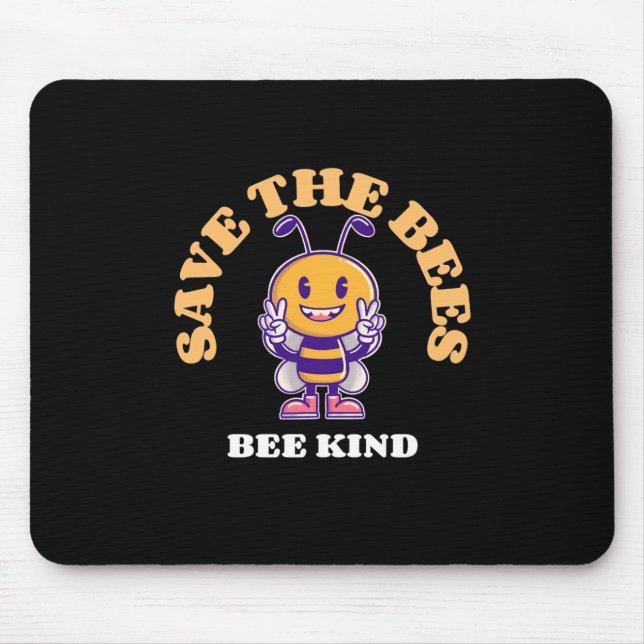 Save The Bees Be Kind Mouse Pad (Front)