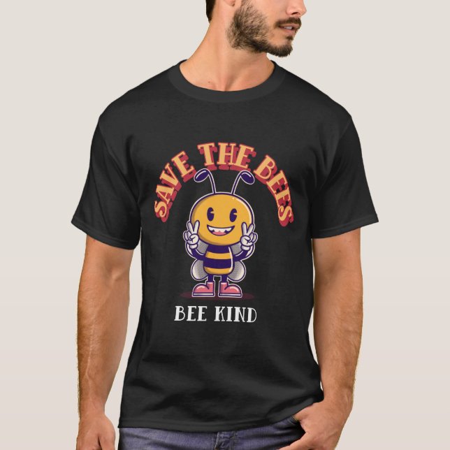 Save The Bees Bee Kind T-Shirt (Front)