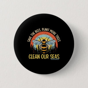 Save The Bees Plant More Trees Clean Seas 2 Inch Round Button