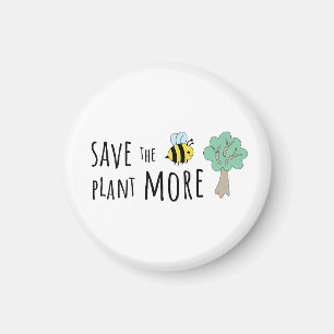 Save the Bees, Plant More Trees! Magnet